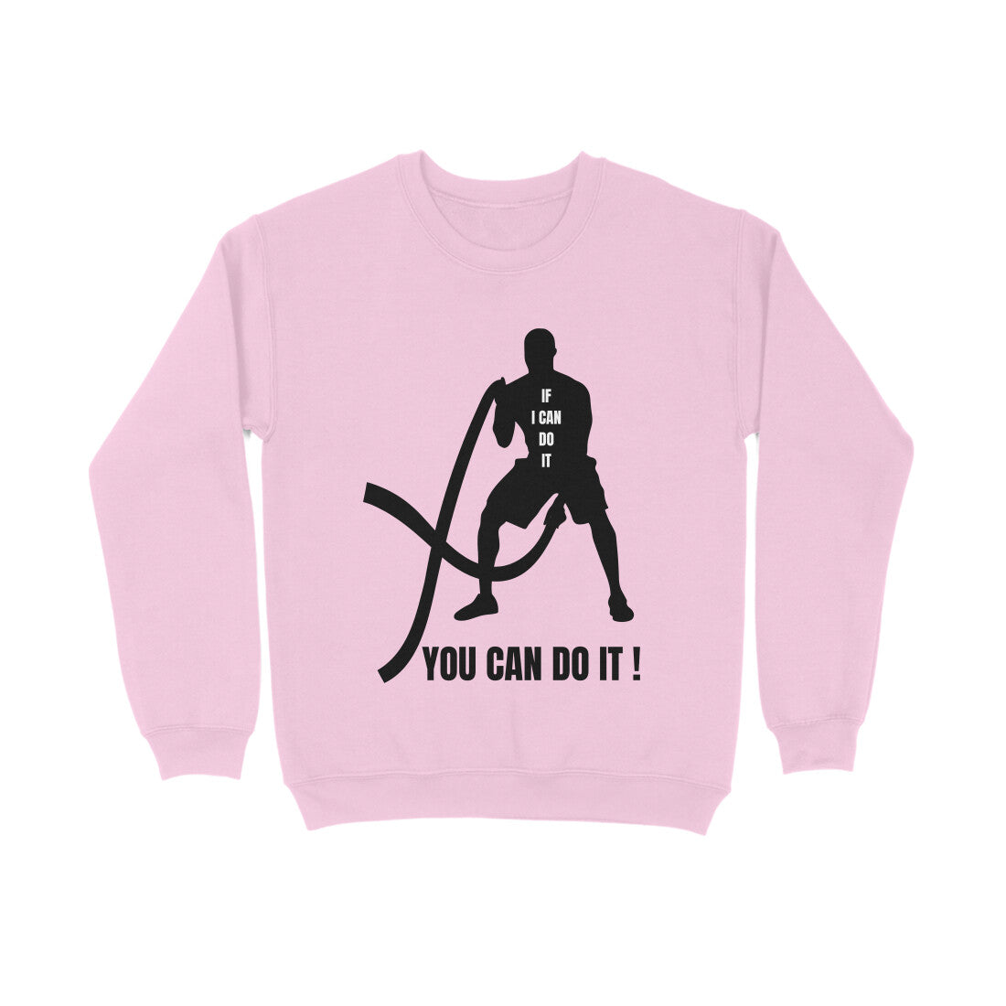 You Can Do It - Men's Sweatshirts