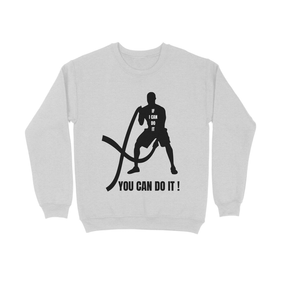 You Can Do It - Men's Sweatshirts