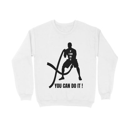 You Can Do It - Men's Sweatshirts