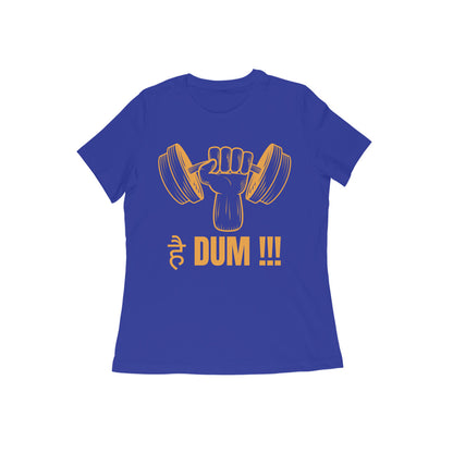 Motivation Hai Dum - Women's Tshirt