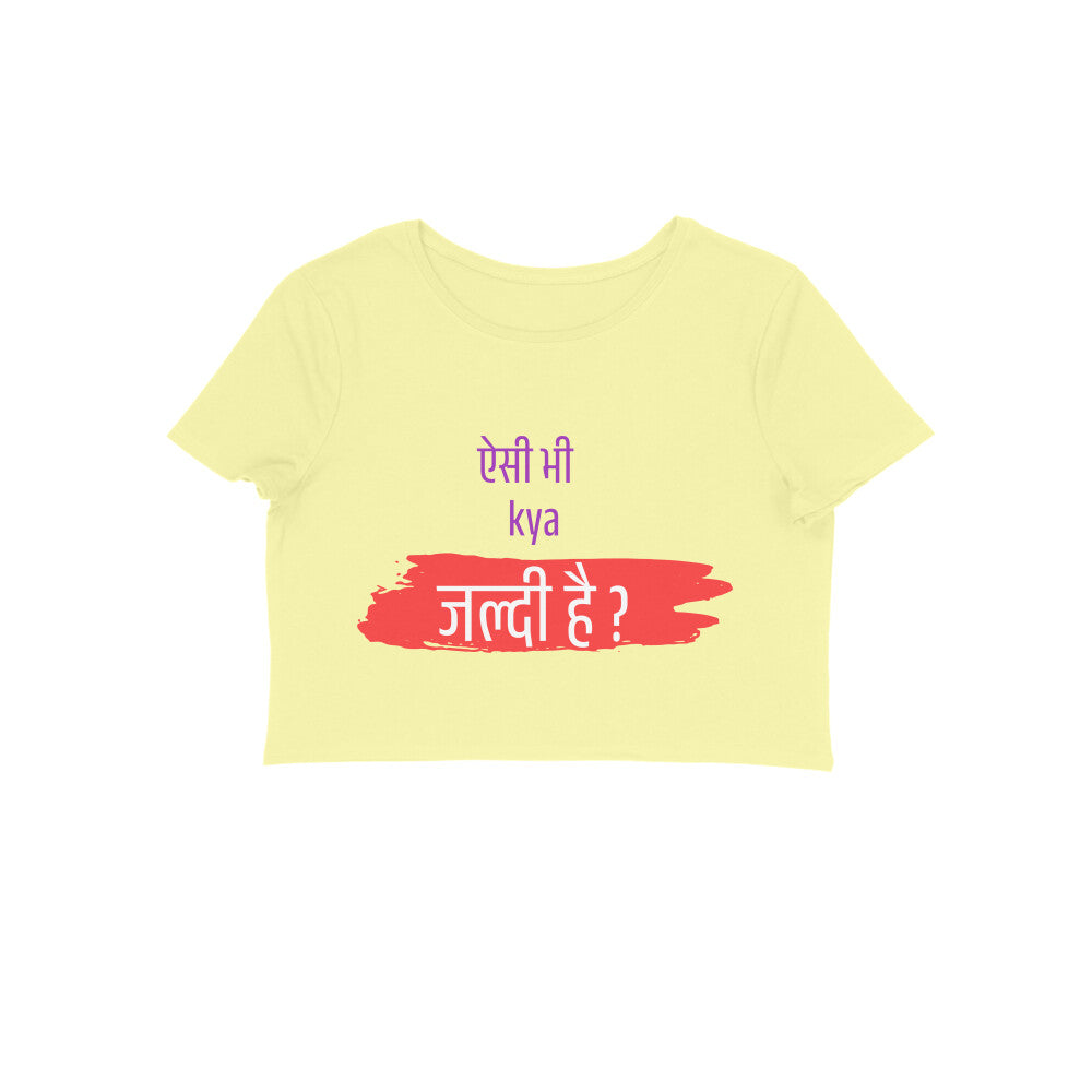 Aisi Bhi Kya Jaldi - Women's Croptops