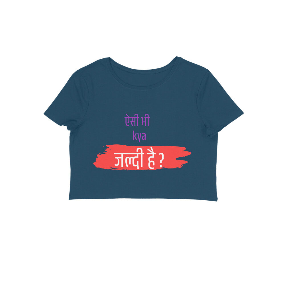 Aisi Bhi Kya Jaldi - Women's Croptops