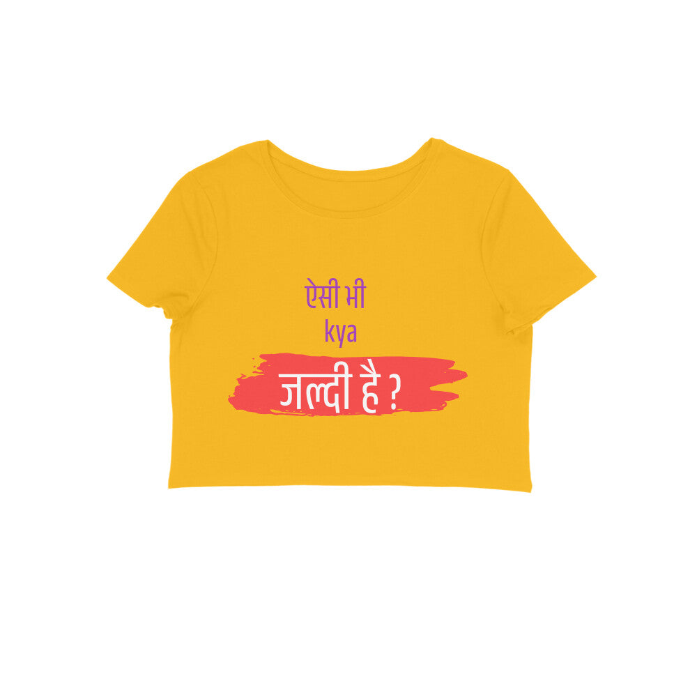 Aisi Bhi Kya Jaldi - Women's Croptops