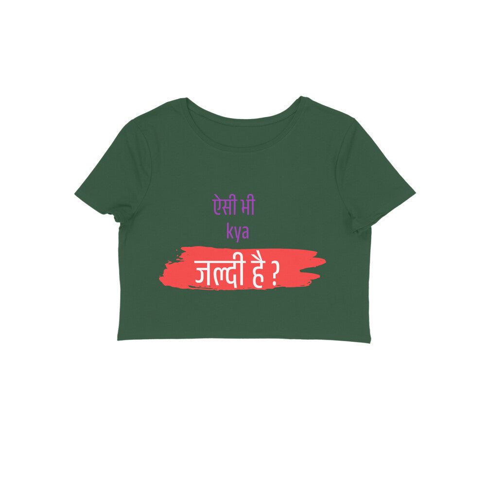 Aisi Bhi Kya Jaldi - Women's Croptops