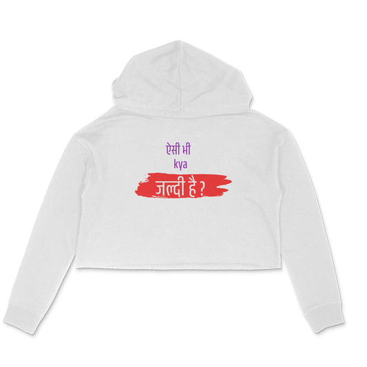 Aisi Bhi Kya Jaldi - Women's Crop Hoodie