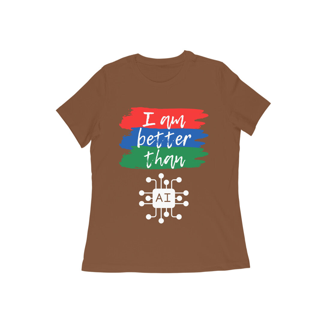 I am better than AI - Women's Tshirt